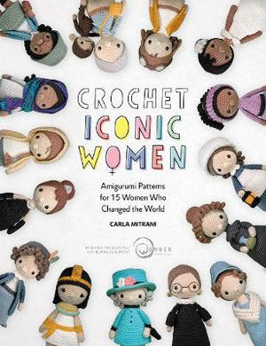 Crochet Iconic Women by Carla Mitrani